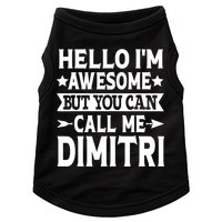 First Name Hello Im Awesome Call Me Dimitri Doggie Tank