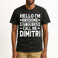 First Name Hello Im Awesome Call Me Dimitri Tall T-Shirt