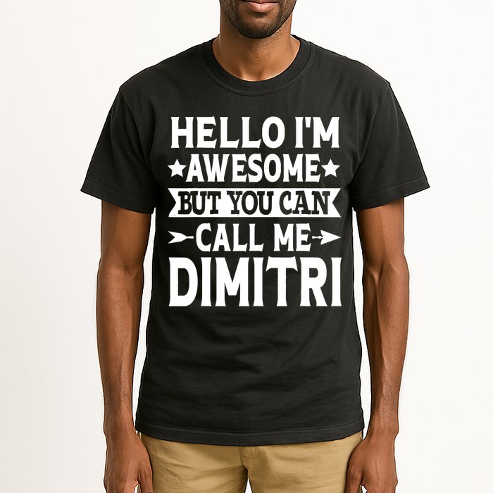 First Name Hello Im Awesome Call Me Dimitri Tall T-Shirt