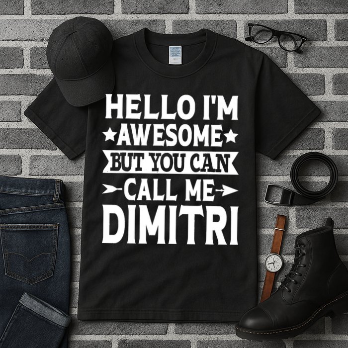 First Name Hello Im Awesome Call Me Dimitri Tall T-Shirt
