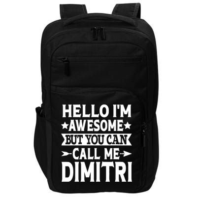 First Name Hello Im Awesome Call Me Dimitri Impact Tech Backpack