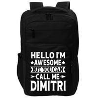 First Name Hello Im Awesome Call Me Dimitri Impact Tech Backpack