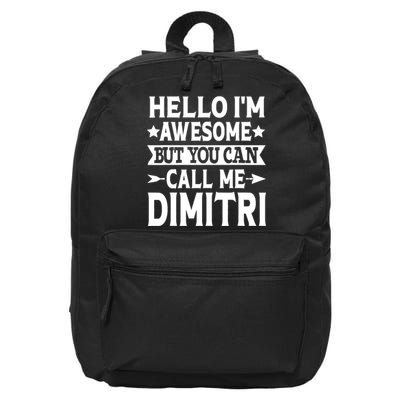 First Name Hello Im Awesome Call Me Dimitri 16 in Basic Backpack