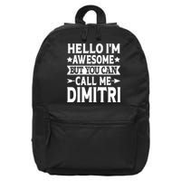 First Name Hello Im Awesome Call Me Dimitri 16 in Basic Backpack