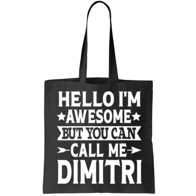 First Name Hello Im Awesome Call Me Dimitri Bag