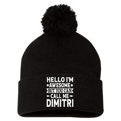 First Name Hello Im Awesome Call Me Dimitri Pom Pom 12in Knit Beanie