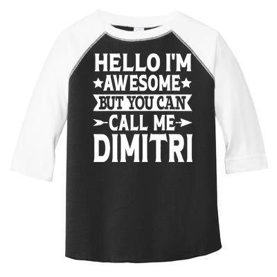 First Name Hello Im Awesome Call Me Dimitri Toddler Fine Jersey T-Shirt