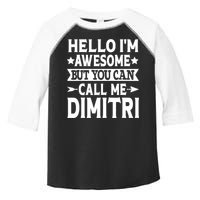 First Name Hello Im Awesome Call Me Dimitri Toddler Fine Jersey T-Shirt