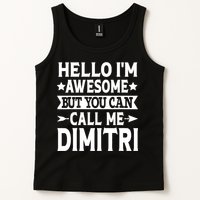 First Name Hello Im Awesome Call Me Dimitri Tank Top