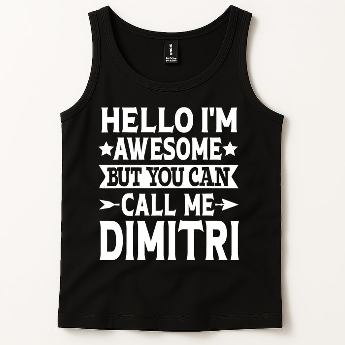 First Name Hello Im Awesome Call Me Dimitri Tank Top
