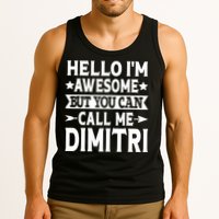 First Name Hello Im Awesome Call Me Dimitri Tank Top