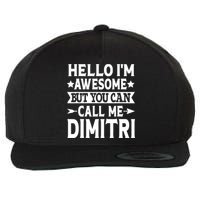 First Name Hello Im Awesome Call Me Dimitri Wool Snapback Cap