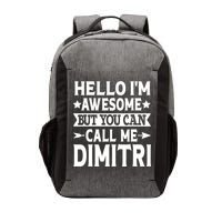 First Name Hello Im Awesome Call Me Dimitri Vector Backpack