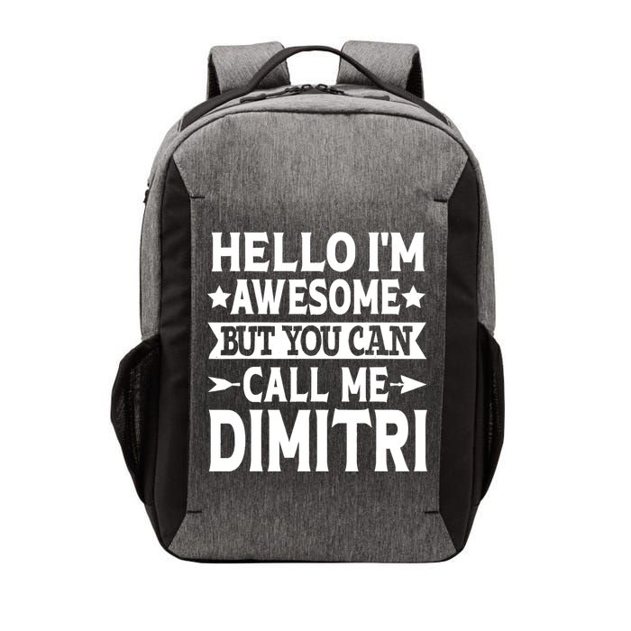 First Name Hello Im Awesome Call Me Dimitri Vector Backpack