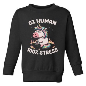 Funny Not Human Just Stressed Unicorn Burn Rainbow Toddler Sweatshirt