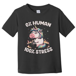 Funny Not Human Just Stressed Unicorn Burn Rainbow Toddler T-Shirt