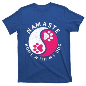 Funny Namaste Home With My Dog Gift T-Shirt