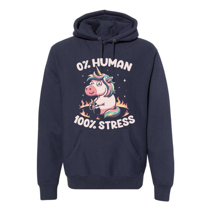 Funny Not Human Just Stressed Unicorn Burn Rainbow Premium Hoodie