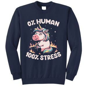 Funny Not Human Just Stressed Unicorn Burn Rainbow Tall Sweatshirt