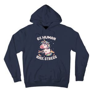 Funny Not Human Just Stressed Unicorn Burn Rainbow Tall Hoodie