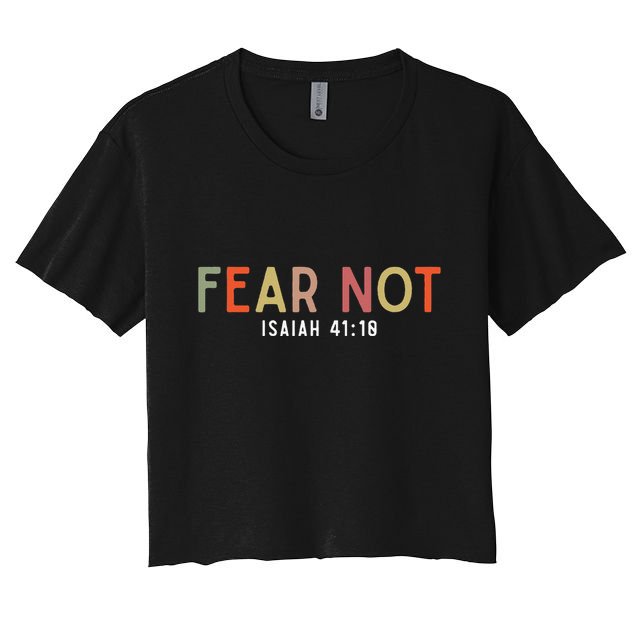 Fear Not Isaiah 41 10 God Faith Jesus Christianity Crop Top