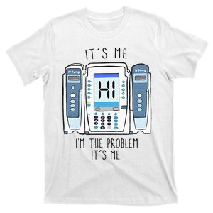 Funny Nurse Im The Problem IV Pump ER Icu Med Surg Rn T-Shirt