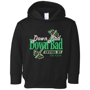 Funny Now IM Down Bad Crying At The Gym Toddler Hoodie