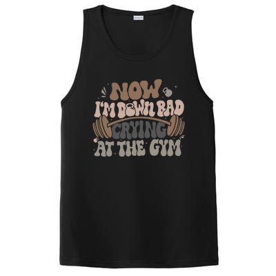 Funny Now IM Down Bad Crying At The Gym PosiCharge Competitor Tank