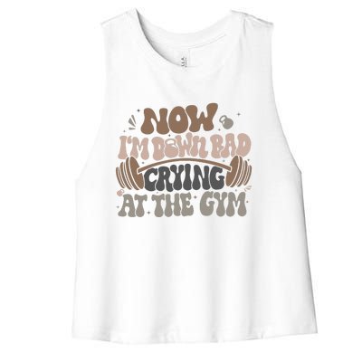 Funny Now IM Down Bad Crying At The Gym Women's Racerback Cropped Tank