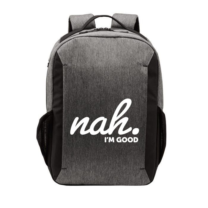 Funny Nah Im Good Vector Backpack
