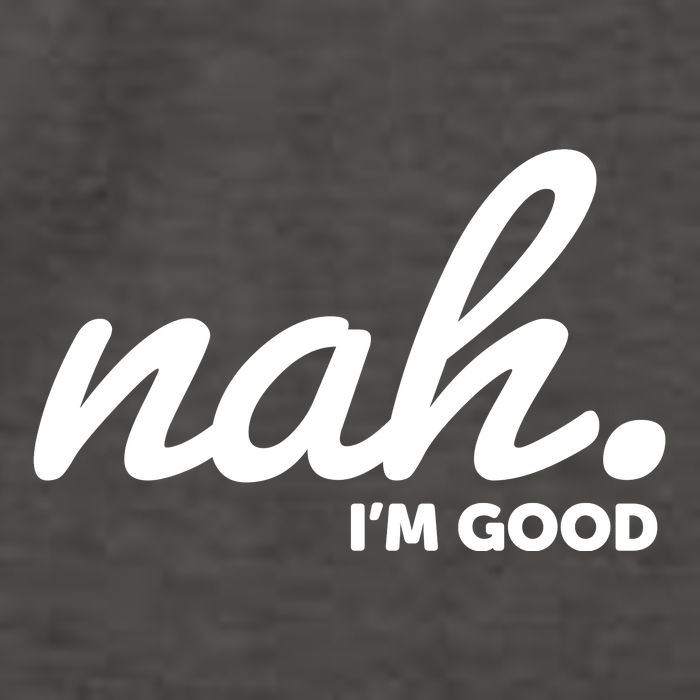 Funny Nah Im Good Vector Backpack