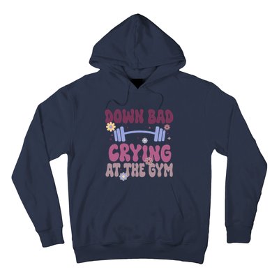 Funny Now IM Down Bad Crying At The Gym Groovy Hoodie