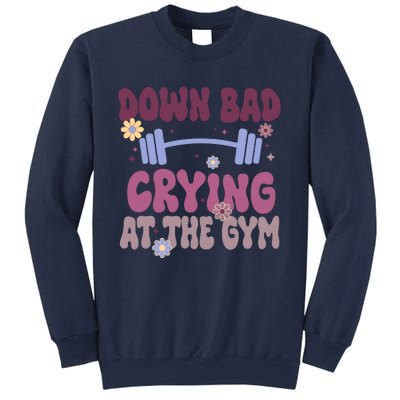 Funny Now IM Down Bad Crying At The Gym Groovy Sweatshirt