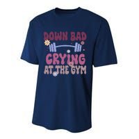 Funny Now IM Down Bad Crying At The Gym Groovy Performance Sprint T-Shirt