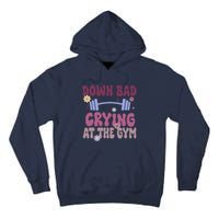 Funny Now IM Down Bad Crying At The Gym Groovy Tall Hoodie