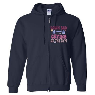 Funny Now IM Down Bad Crying At The Gym Groovy Full Zip Hoodie