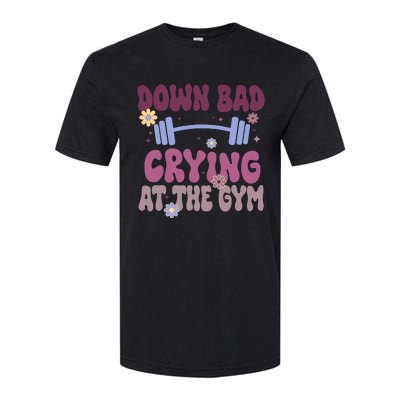 Funny Now IM Down Bad Crying At The Gym Groovy Softstyle CVC T-Shirt