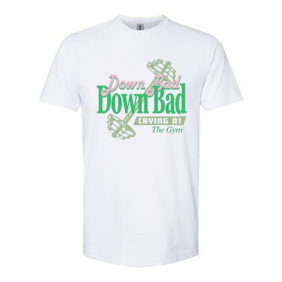 Funny Now IM Down Bad Crying At The Gym Gift Softstyle CVC T-Shirt