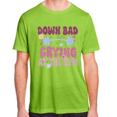 Funny Now Im Down Bad Crying At The Gym Groovy Cute Gift Adult ChromaSoft Performance T-Shirt