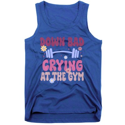 Funny Now Im Down Bad Crying At The Gym Groovy Cute Gift Tank Top