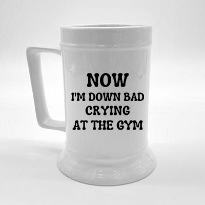 Funny Now IM Down Bad Crying At The Gym Gift Beer Stein