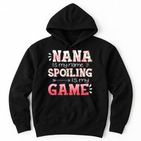 Floral Nana Is My Name Spoiling Is My Game Grandma Life Hoodie
