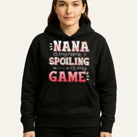Floral Nana Is My Name Spoiling Is My Game Grandma Life Hoodie