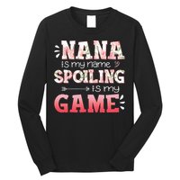 Floral Nana Is My Name Spoiling Is My Game Grandma Life Long Sleeve Shirt