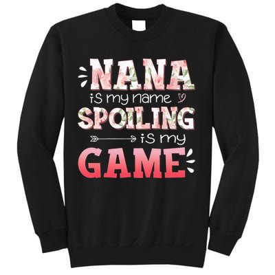 Floral Nana Is My Name Spoiling Is My Game Grandma Life Sweatshirt