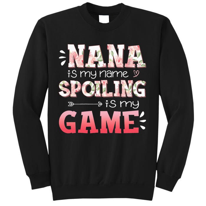 Floral Nana Is My Name Spoiling Is My Game Grandma Life Sweatshirt