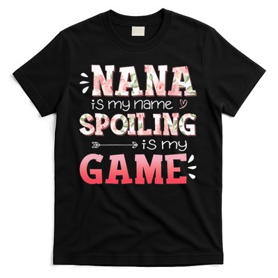 Floral Nana Is My Name Spoiling Is My Game Grandma Life T-Shirt