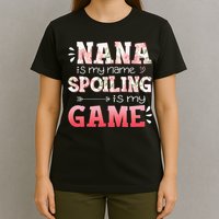 Floral Nana Is My Name Spoiling Is My Game Grandma Life T-Shirt