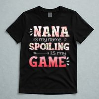 Floral Nana Is My Name Spoiling Is My Game Grandma Life T-Shirt