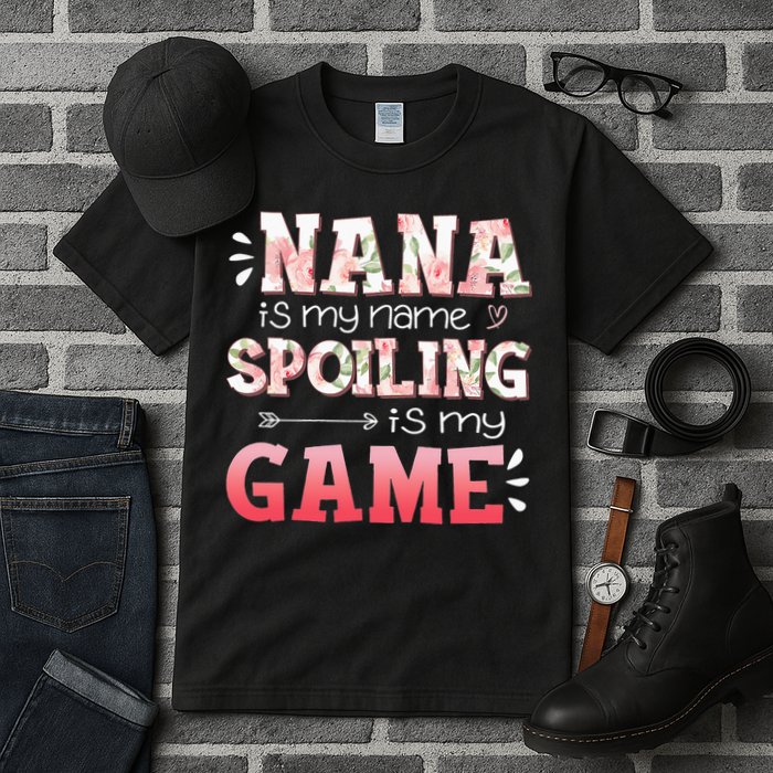 Floral Nana Is My Name Spoiling Is My Game Grandma Life Tall T-Shirt